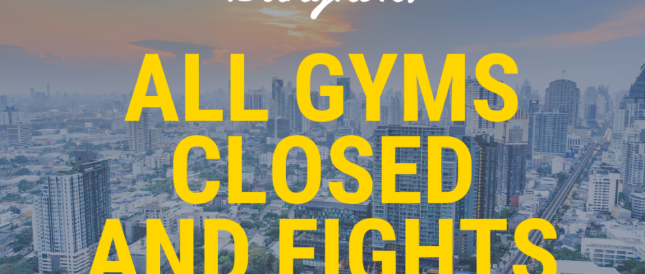 bangkok all gyms closed fights cancelled muay thai covid